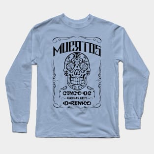 cinco de drinko Long Sleeve T-Shirt